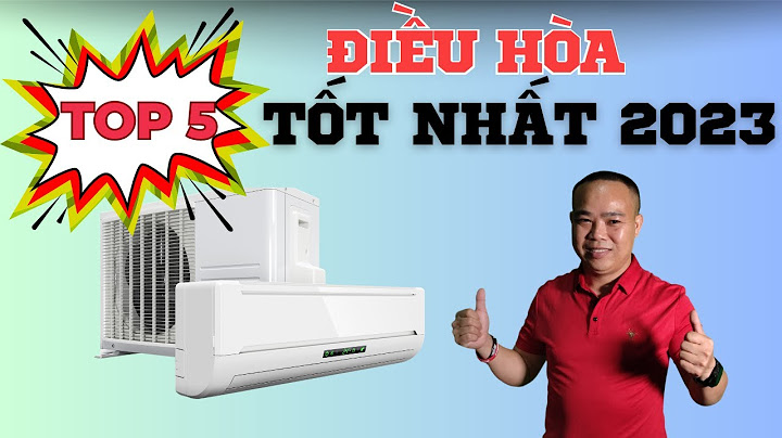 Top 5 thương hiệu máy lạnh tốt nhất năm 2024