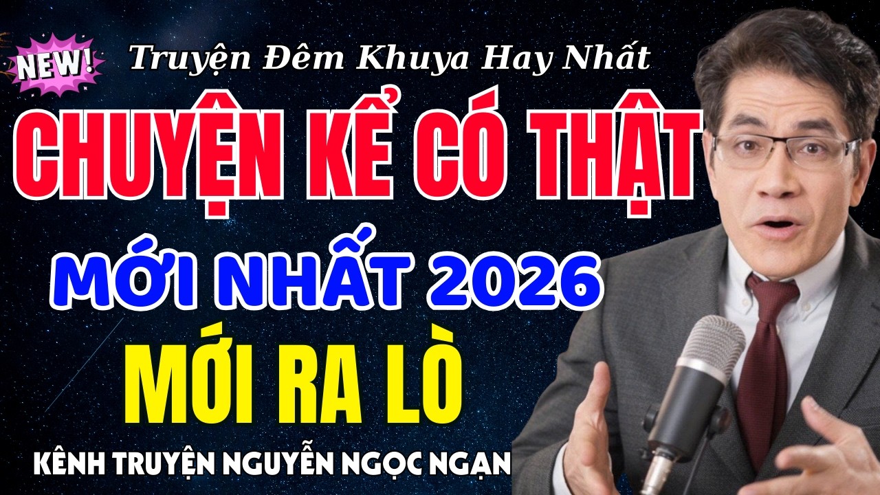 Kênh Truyện Nguyễn Ngọc Ngạn Chuyện kể có thật đẫm nước mắt Tiểu thuyết gia đình cực hay sâu sắc