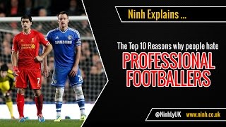 The Top 10 Reasons People Hate Professional Football Players - EXPLAINED!