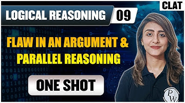 Logical Reasoning 09 | Flaw in an Argument & Parallel Reasoning (One Shot) | CLAT Preparation