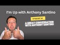 14 - A Great Conversation with Anthony Santino