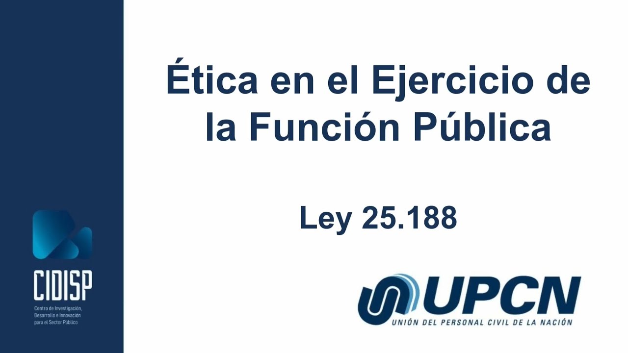 ÉTICA EN EL EJERCICIO DE LA FUNCIÓN PÚBLICA | Ley 25.188