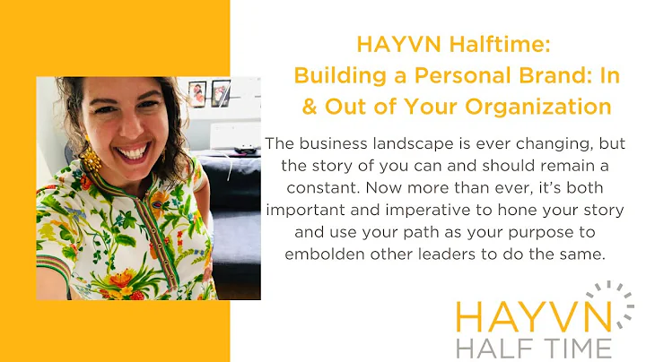 HAYVN Halftime | Building a Personal Brand: In and Out of Your Organization | Michelle Garside