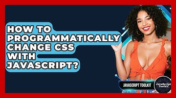 How To Programmatically Change CSS With JavaScript? - JavaScript Toolkit