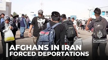 Uncertainty for Afghans in Iran: Undocumented migrants forced out in name of security