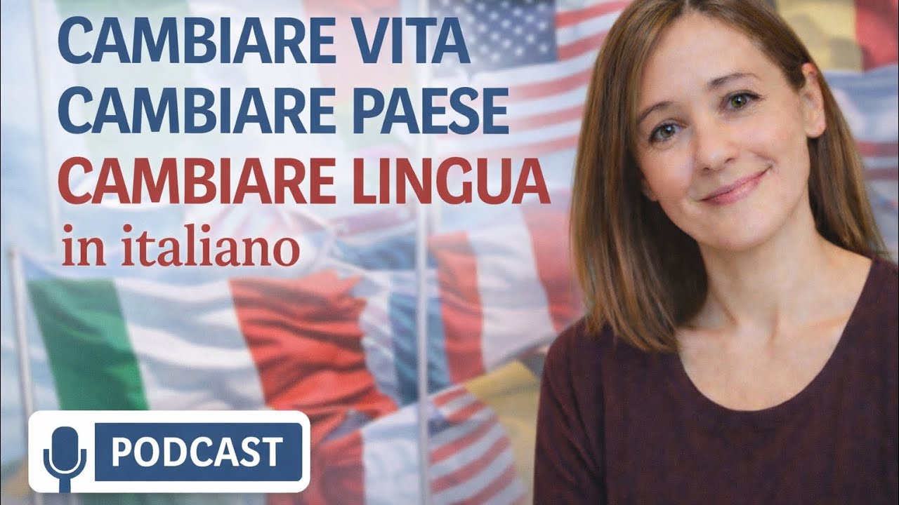 Italian Podcast | Learn Italian | Change Your Life By Changing Language
