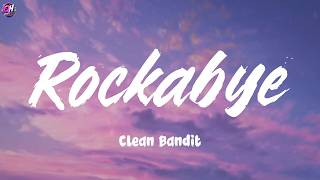 Rockabye (feat. Sean Paul & Anne-Marie) - Clean Bandit (Lyrics)