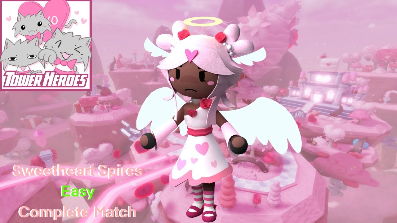 Sweetheart Spires Easy Complete Match | Tower Heroes