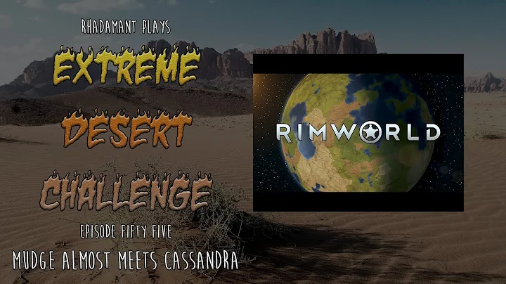 RimWorld / EP 55 - Mudge Almost Meets Cassandra / ...