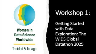 WIDS TT Datathon Workshop 1: Getting Started with Data Exploration: The WiDS Global Datathon 2025