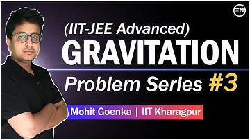 Advanced Physics Problem Series | Q3 Gravitation | IIT JEE Physics | Mohit Goenka