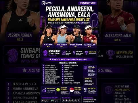 Video BlockbusterSingapore WTA 500 gets a star field! Pegula,Andreeva,Anisimova & Eala