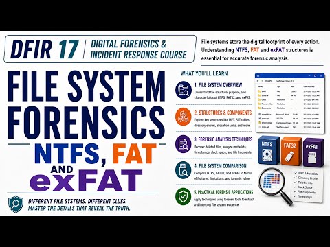 DFIR 17 | File System Forensics: NTFS, FAT and exFAT | Uplatz