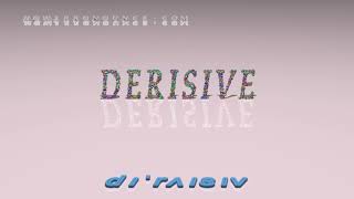 derisive - pronunciation   Examples in sentences and phrases