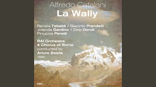 La Wally: Act I. "Che Cerchi, Piccol Walter?"