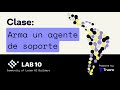 LAB 10 - Crea un agente de soporte