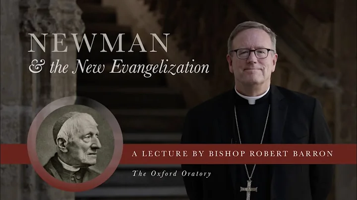 Bishop Barrons Lecture from Oxford University: New...