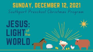 December 12, 2021 - Preschool Christmas Program and Worship