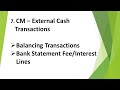 7. CM - External Cash Transactions - Part 1