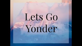 Let's Go Yonder!