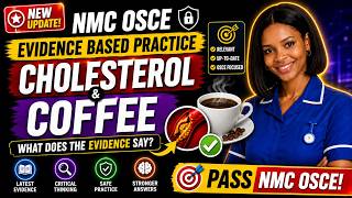 NMC OSCE Cholesterol and Coffee | Evidence-Based Practice Station 2026