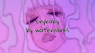 crybaby  - waterparks (slowed   reverb   lyrics)