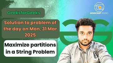 Maximize partitions in a String solved in JS | GeeksforGeeks | POTD | Mon, 31 Mar 2025