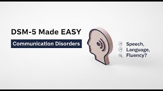 Communication Disorders Made EASY (DSM-5-TR) | Types, Diagnosis & Real Cases