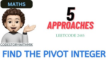 Find the Pivot Integer | 5 Approaches | Easy Explanation | Leetcode 2485 | codestorywithMIK