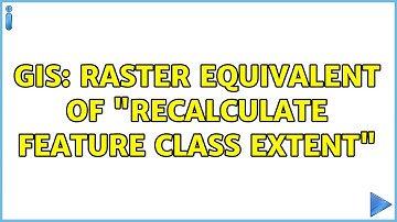 GIS: Raster equivalent of "Recalculate Feature Class Extent" (3 Solutions!!)
