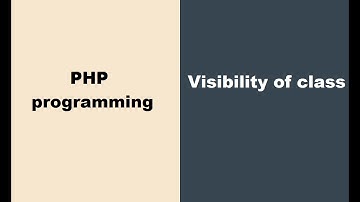 Visibility of a class - PHP programming Online tutorials