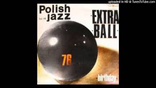 Extra Ball - Narodziny Polish Jazz Vol 48