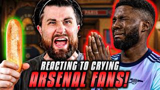 REACTING TO ARSENAL FANS CRYING LOSING THE CHAMPIONS LEAGUE FINAL!