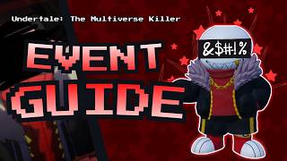 UT: TMK | Undertale The Multiverse Killer EVENT GUIDE!