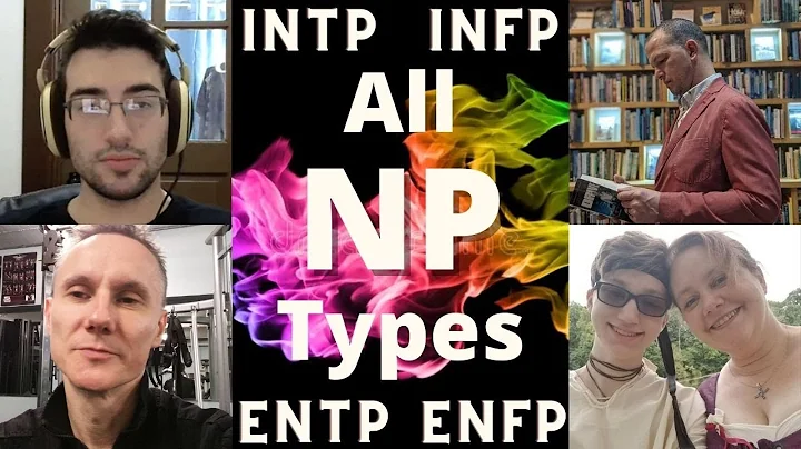 All NP Types (ENFP, INFP, INTP, ENTP) with Spacey ...