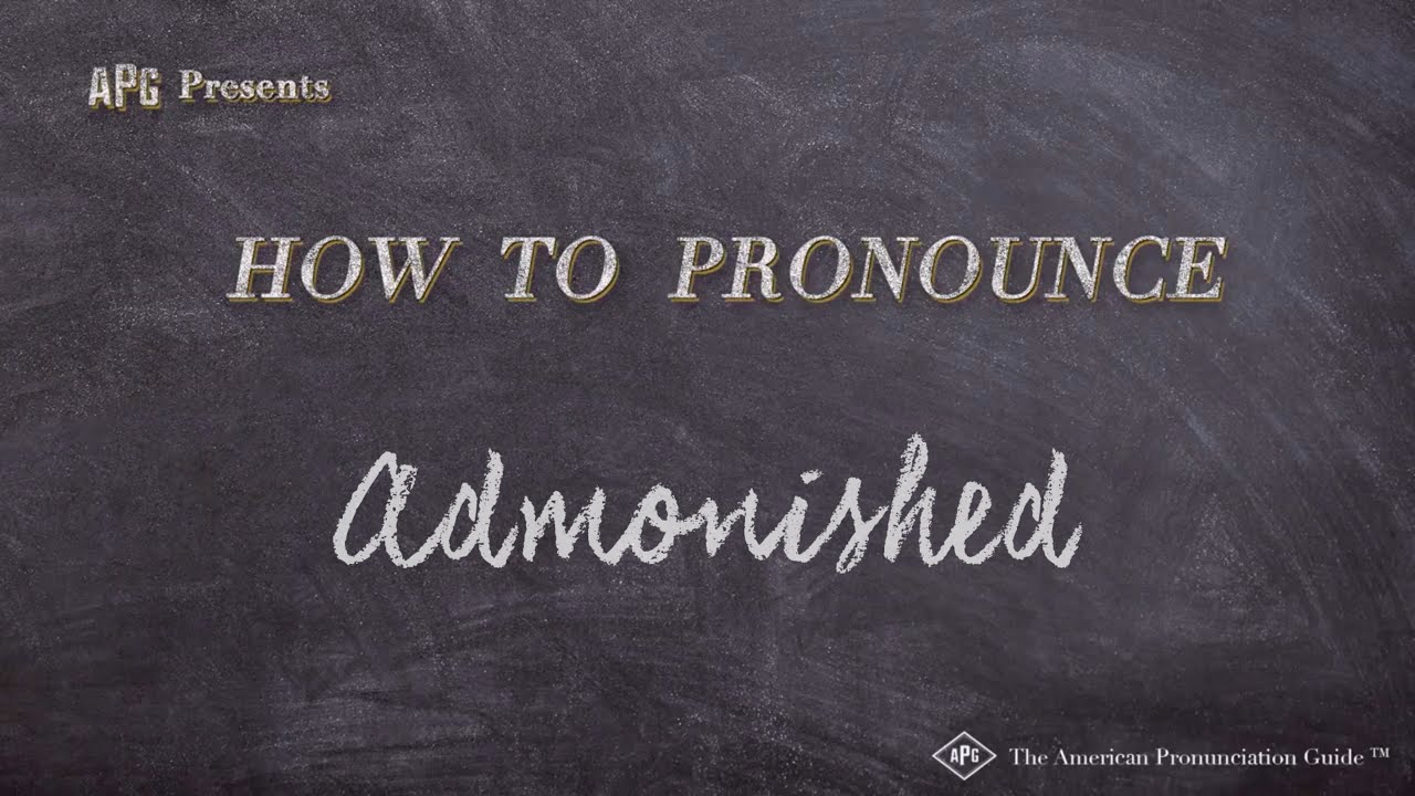 How to Pronounce Admonished (Real Life Examples!) - YouTube