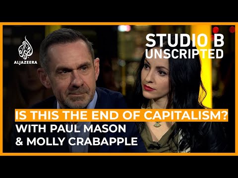 Is this the end of capitalism? – Molly Crabapple and Paul Mason | Studio B: Unscripted
