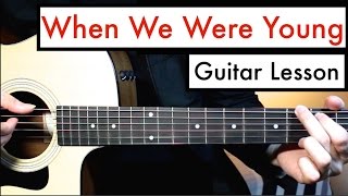 When We Were Young - Adele | Guitar Lesson (Tutorial) Chords
