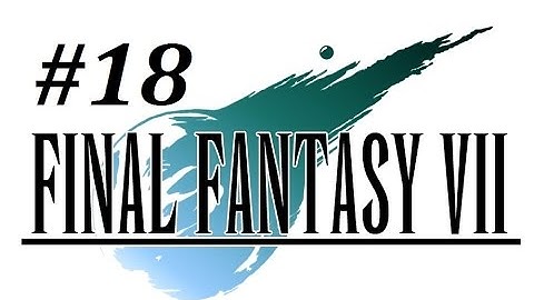 Final Fantasy 7 Walkthrough (18) The Mythril Mines & Getting Yuffie