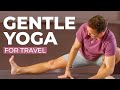 45 minute gentle yoga for travel with travis eliot