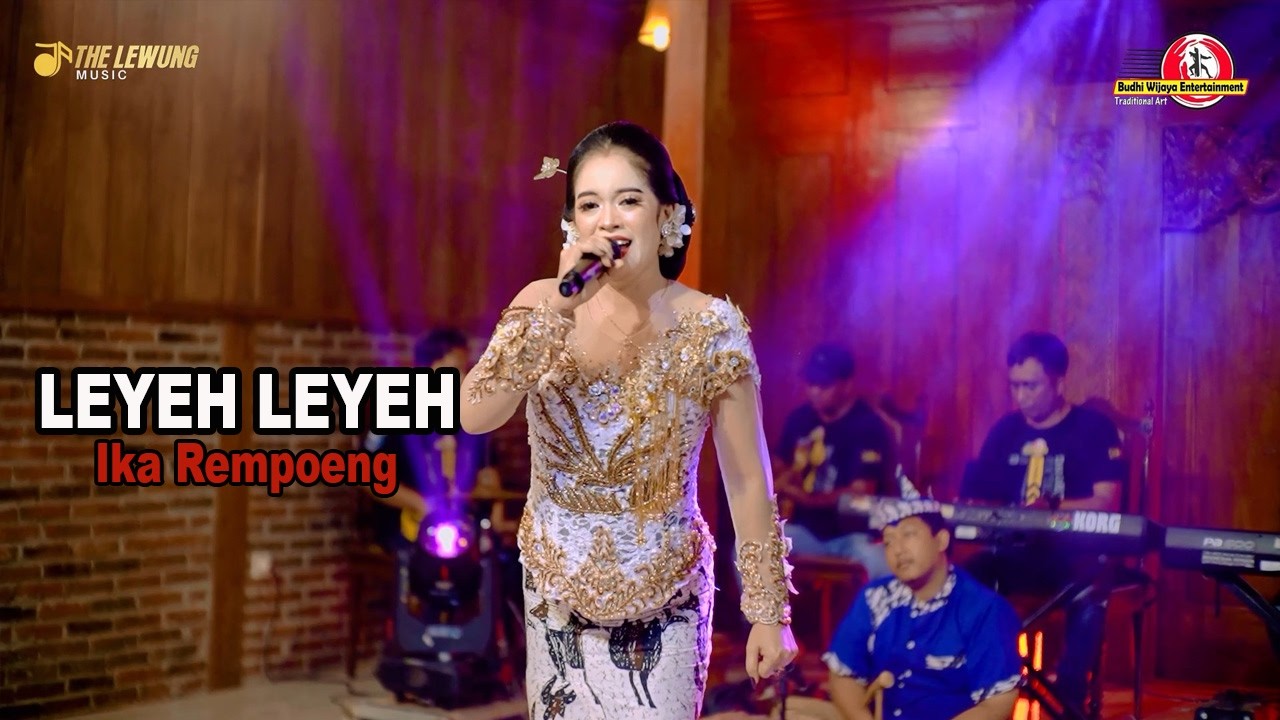 Cover LEYEH LEYEH - IKA REMPOENG - THE LEWUNG MUSIC LIVE