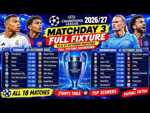 Video UEFA Champions League 2026/27 MATCHDAY 3 FULL FIXTURES | LATEST POINTS TABLE | TOP SCORERS