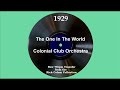 1929 Colonial Club Orchestra - The One In The World (Eddy Thomas, vocal)