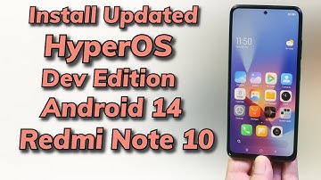 Install HyperOS Dev Edition ON Redmi Note 10 Fast Animated