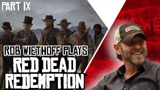 Rob Wiethoff Plays Red Dead Redemption - Playthrough - Part 9