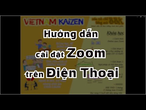 VietNam KaiZen | Hướng dẫn Sử dụng phần mềm Zoom trên Điện Thoại