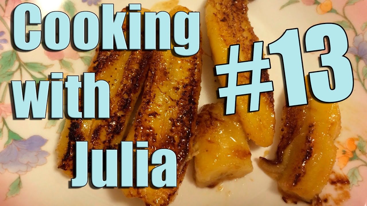 Готовим жаренные бананы/ Cooking with Julia 13 YouTube