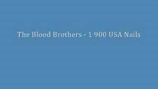 Watch Blood Brothers Usa Nails video