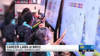 BRCC summer camp offering hands-on career experience to middle schoolers