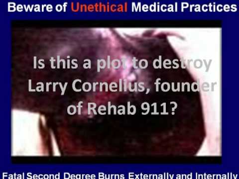 (Rehab911) Plot or Negligence to Destroy Larry Cor...